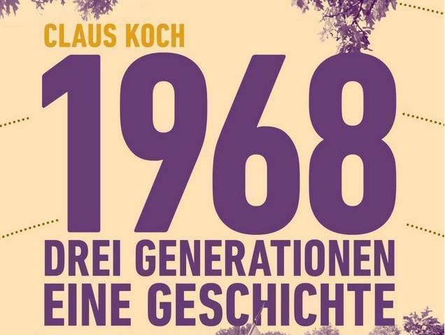 Claus Koch - 1968 und was das mit 2018 zu tun hat