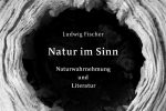 Ludwig Fischer: Vom Abbau der Natur – in uns